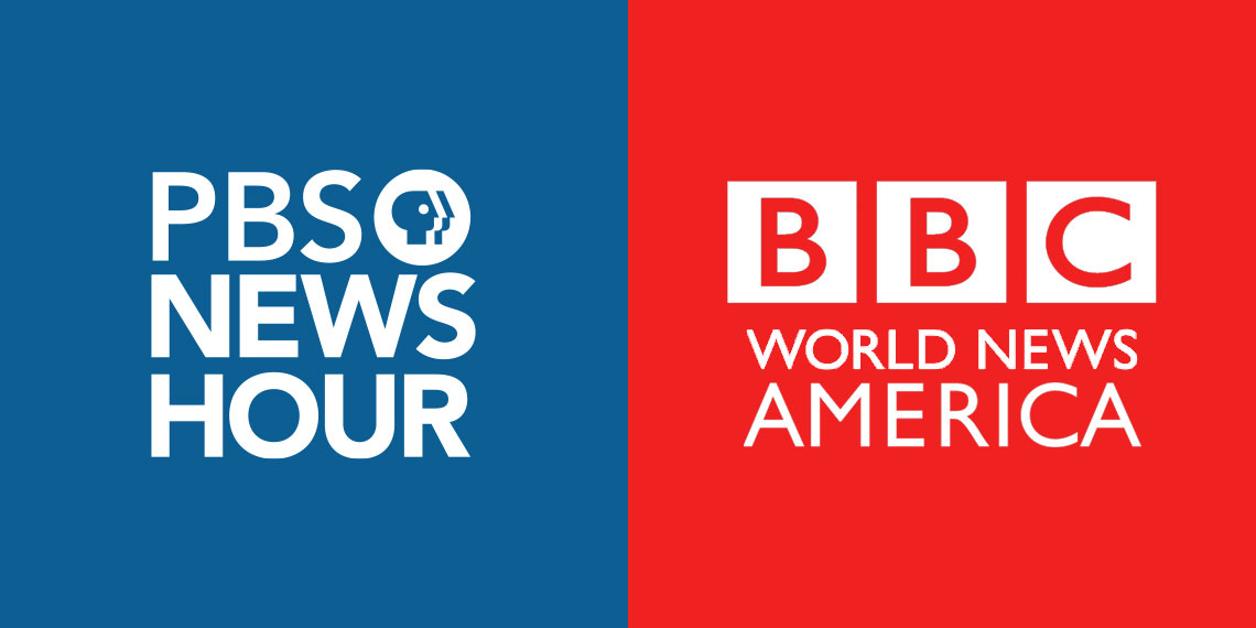 PBS News Hour and BBC World News America