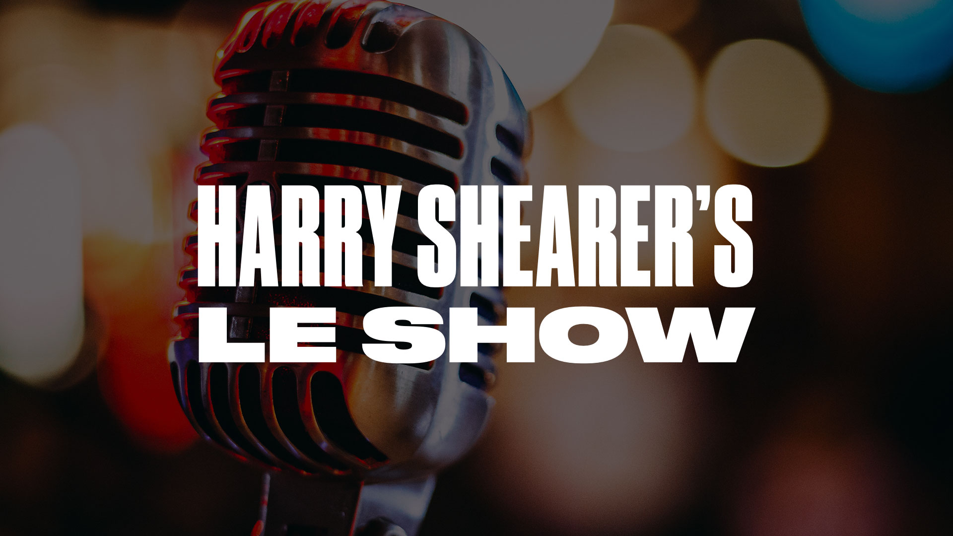 Harry Shearer's Le Show