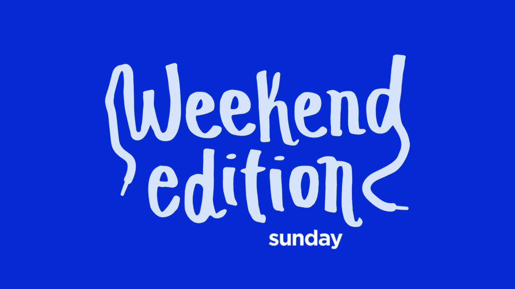 Weekend Edition - Sunday