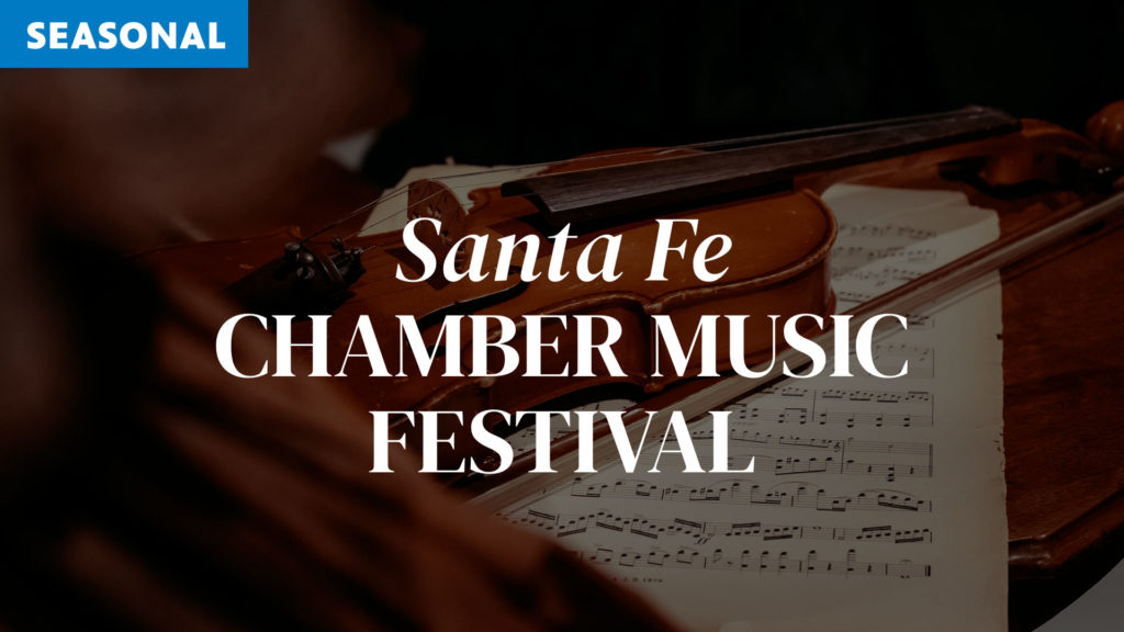 Santa Fe Chamber Music Festival - Seasonal