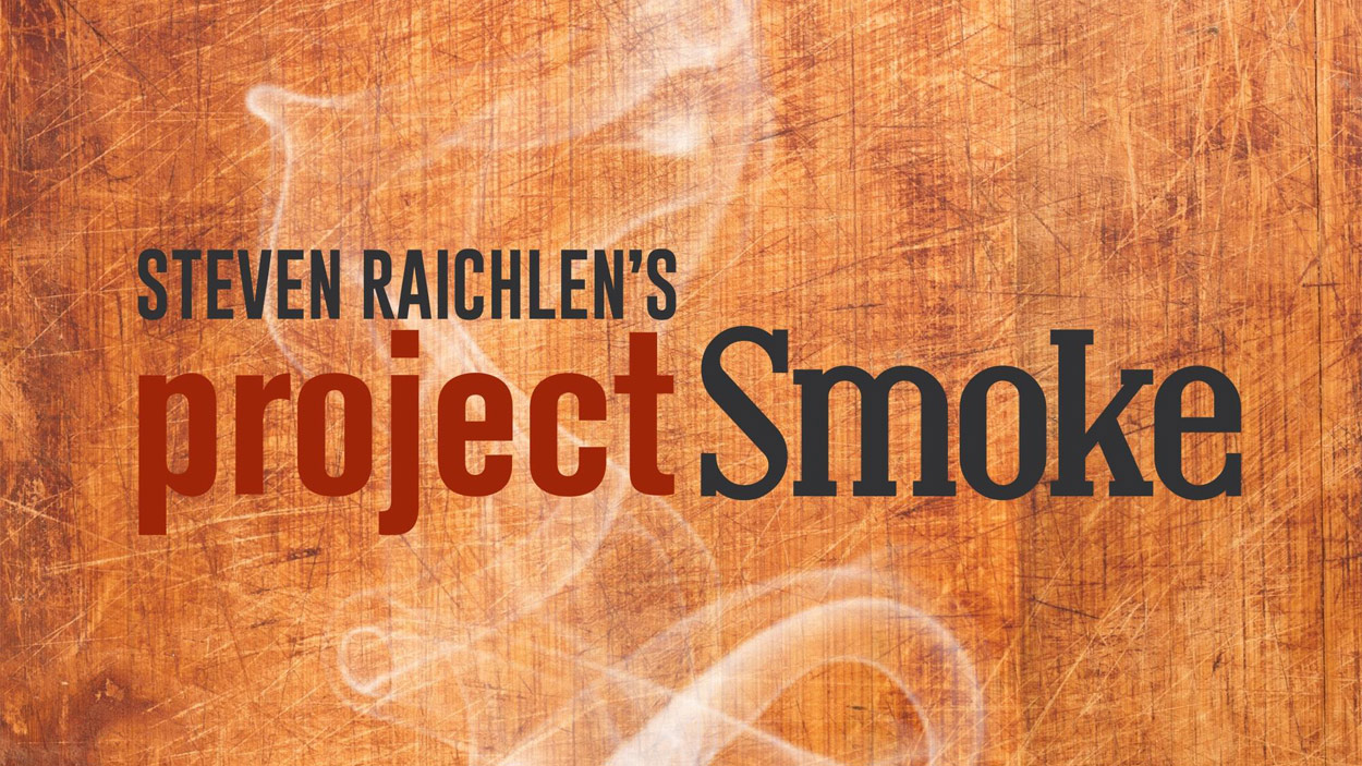 Steven Raichlen's Project Smoke