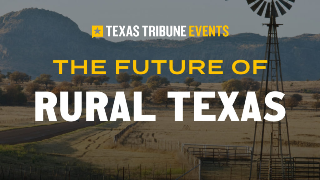 Texas Tribune Events: The Future of Rural Texas
