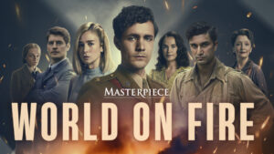 Masterpiece: World on Fire