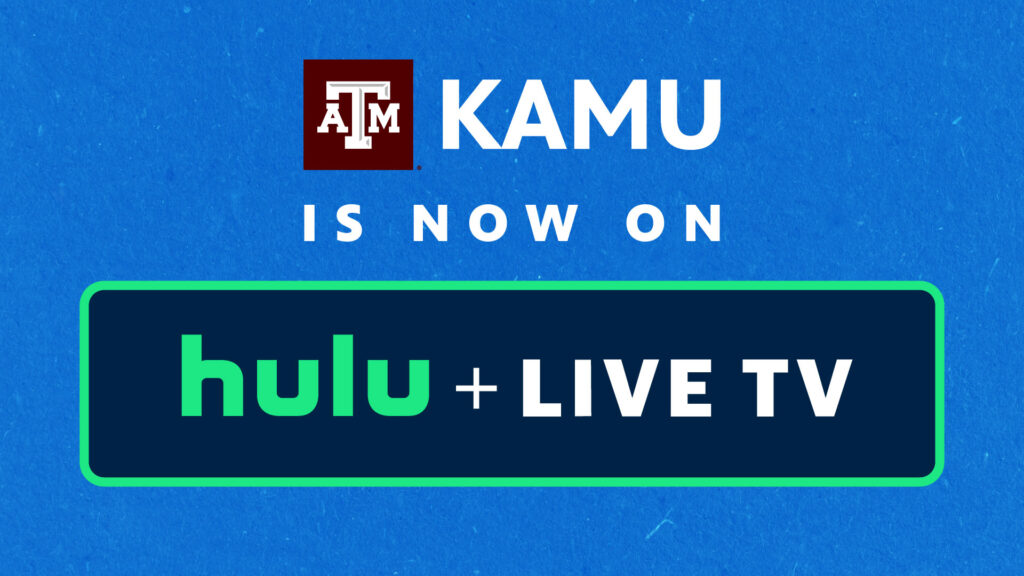 KAMU is now on Hulu + Live TV