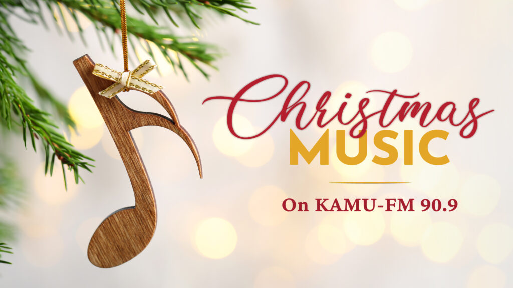 Christmas Music on KAMU-FM 90.9