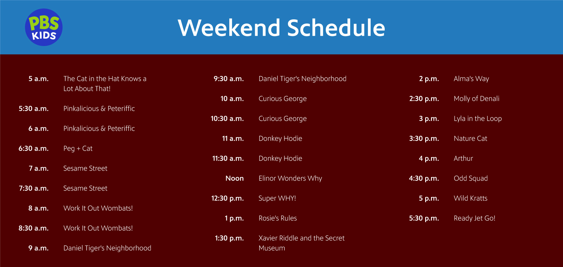 The PBS KIDS weekend schedule with changes as written out below.