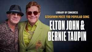 Library of Congress Gershwin Prize for Popular Song: Elton John and Bernie Taupin