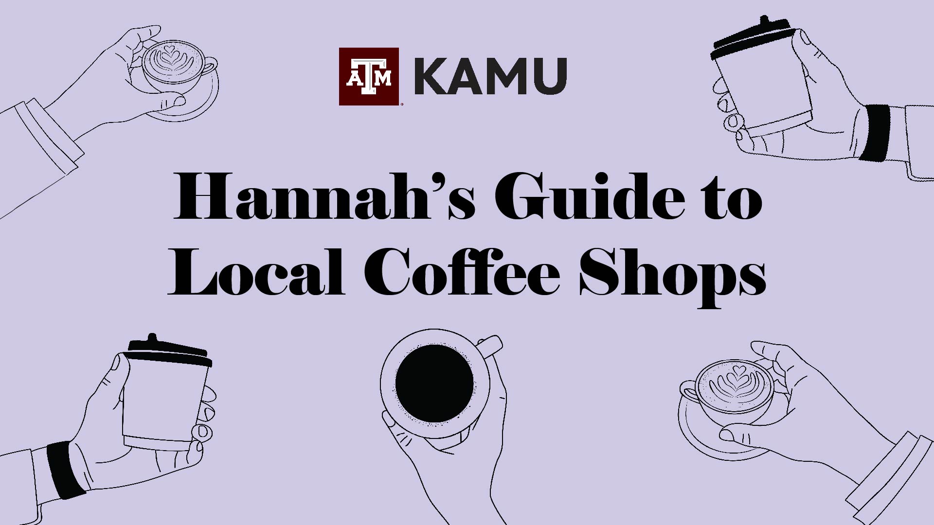 Hannah's Guide to Local Coffee Shops