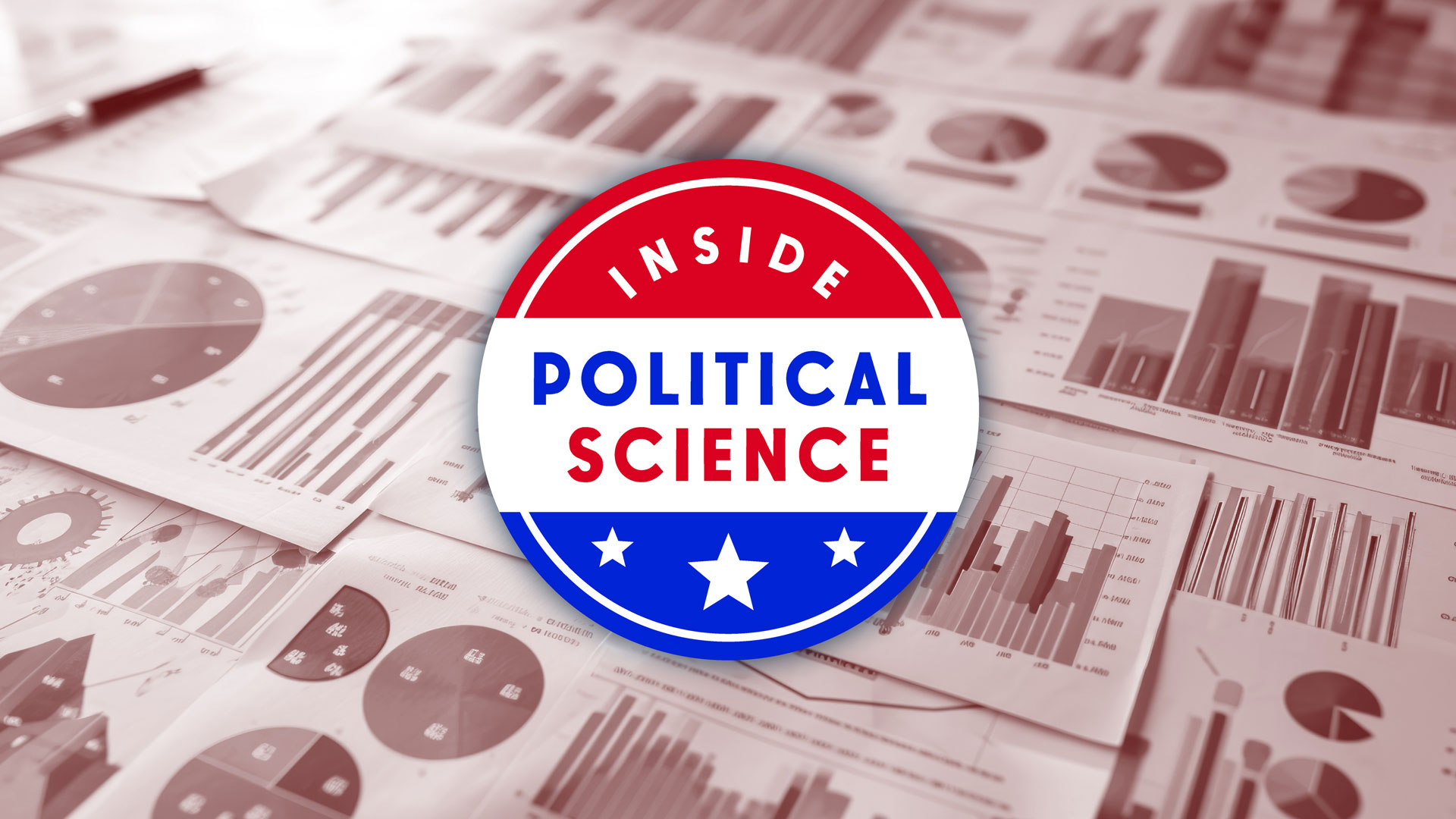 a red white and blue campaign button reading "Inside Political Science" over a background of charts and graphs