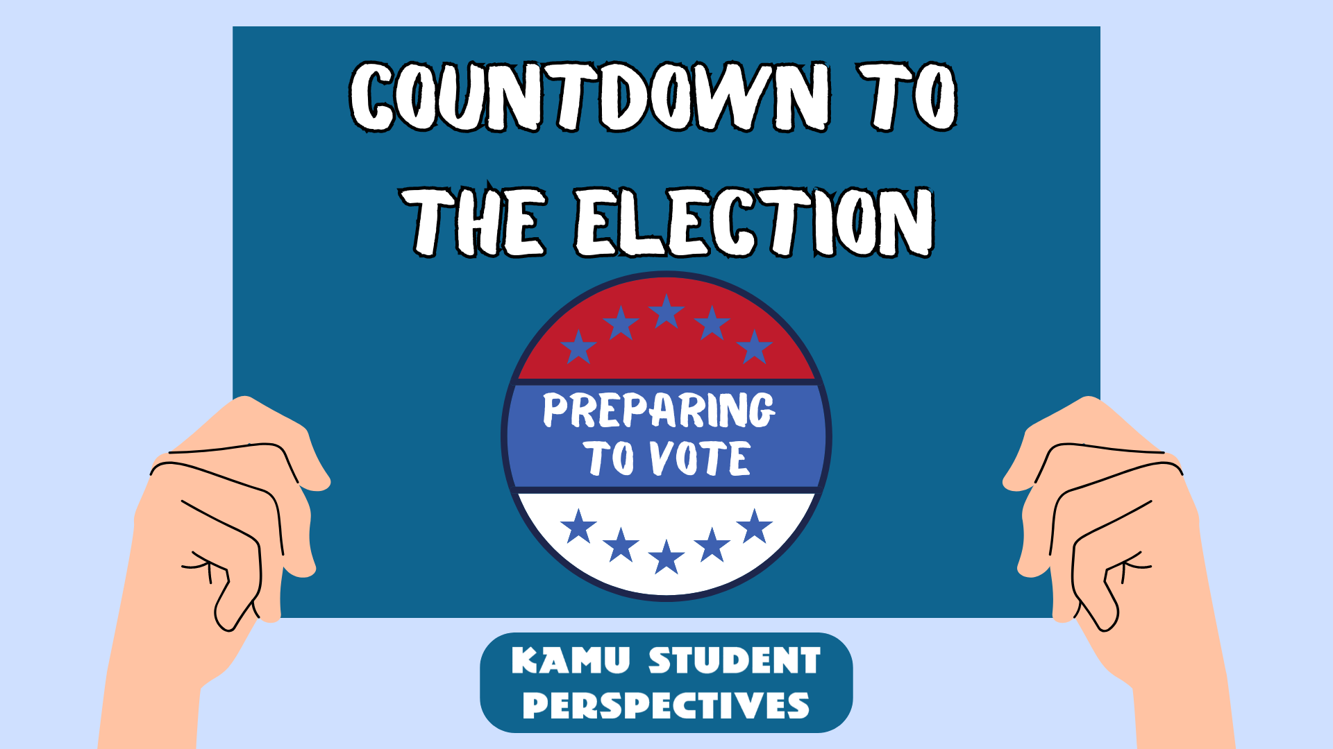 Countdown to the Election: Preparing to Vote, KAMU Student Perspectives