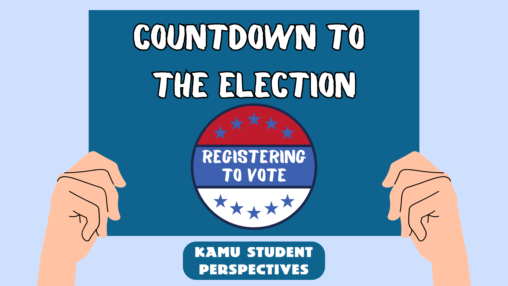 Countdown to the Election: Registering to Vote, KAMU Student Perspectives