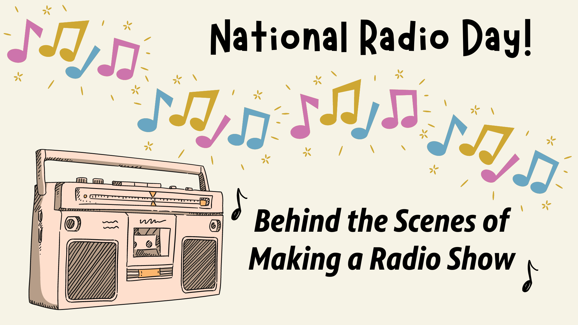 National Radio Day! Behind the Scenes of Making a Radio Show